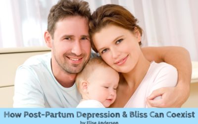 How Post-Partum Depression and Bliss Can Coexist